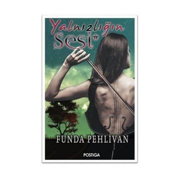 Yalnızlığın Sesi - Funda Pehlivan
