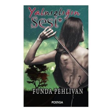 Yalnızlığın Sesi - Funda Pehlivan