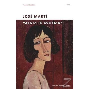Yalnızlık Avutmaz - Jose Marti