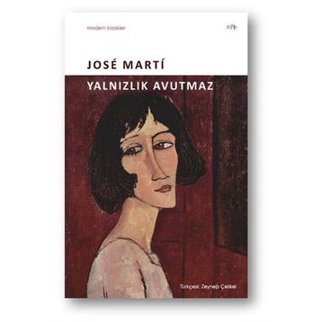 Yalnızlık Avutmaz - Jose Marti