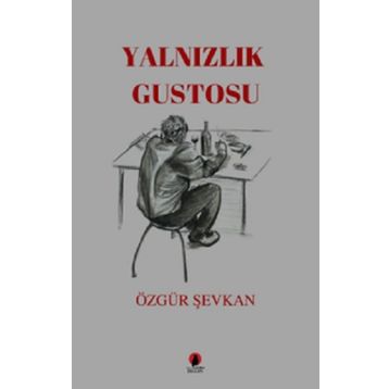Yalnızlık Gustosu - Özgür Şevkan
