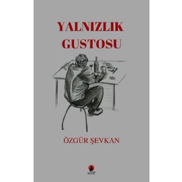 Yalnızlık Gustosu - Özgür Şevkan