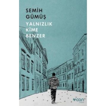 Yalnızlık Kime Benzer - Semih Gümüş