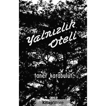 Yalnızlık Oteli - Taner Karabulut