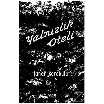 Yalnızlık Oteli - Taner Karabulut