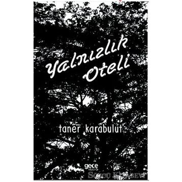 Yalnızlık Oteli - Taner Karabulut