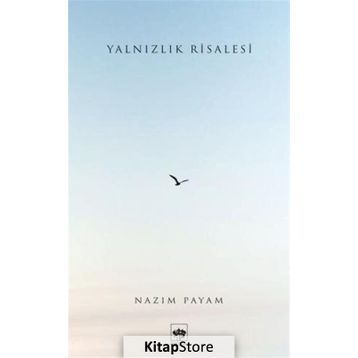 Yalnızlık Risalesi - Nazım Payam