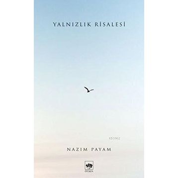Yalnızlık Risalesi - Nazım Payam