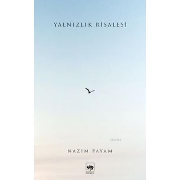 Yalnızlık Risalesi - Nazım Payam