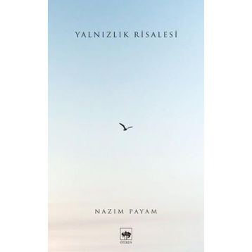 Yalnızlık Risalesi - Nazım Payam
