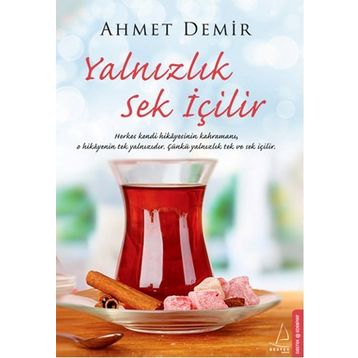 Yalnızlık Sek İçilir - Ahmet Demirel