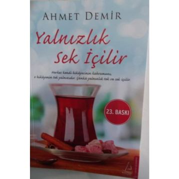 Yalnızlık Sek İçilir - Ahmet Demirel