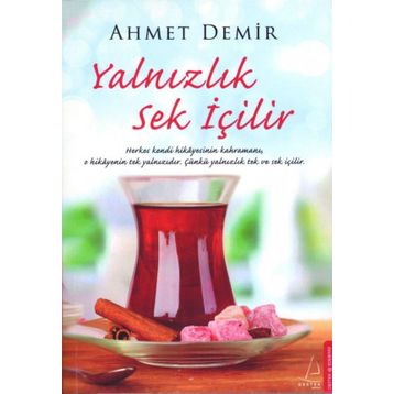 Yalnızlık Sek İçilir - Ahmet Demirel