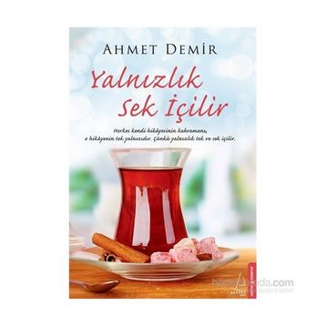 Yalnızlık Sek İçilir - Ahmet Demirel