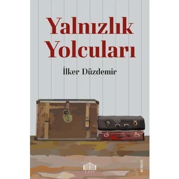 Yalnızlık Yolcuları