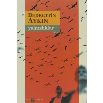 Yalnızlıklar - Bedrettin Aykın