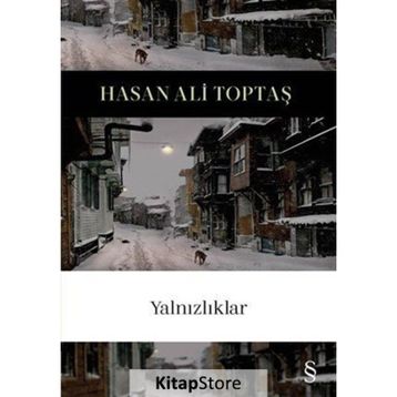 Yalnızlıklar - Hasan Ali Toptaş