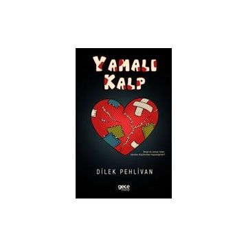 Yamalı Kalp - Dilek Pehlivan