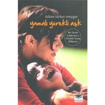 YAMALI YÜREKLİ AŞK - ÖZLEM TÜRKER ERUYGUR