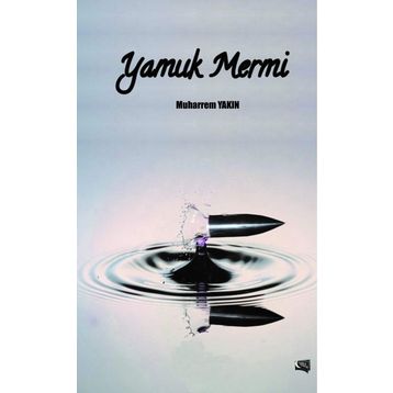 Yamuk Mermi - Muharrem Yakın
