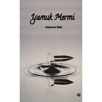 Yamuk Mermi - Muharrem Yakın