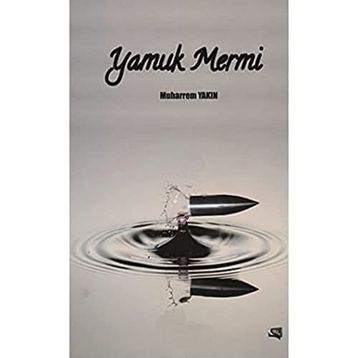 Yamuk Mermi - Muharrem Yakın