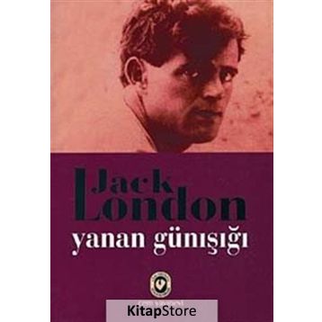 YANAN GÜNIŞIĞI - JACK LONDON