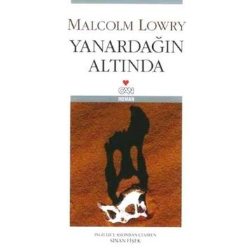 YANARDAĞIN ALTINDA - MALCOLM LOWRY