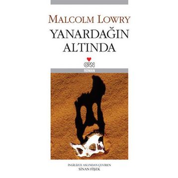 YANARDAĞIN ALTINDA - MALCOLM LOWRY