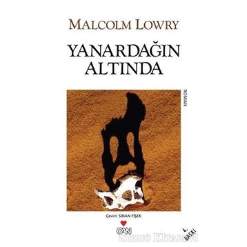 YANARDAĞIN ALTINDA - MALCOLM LOWRY