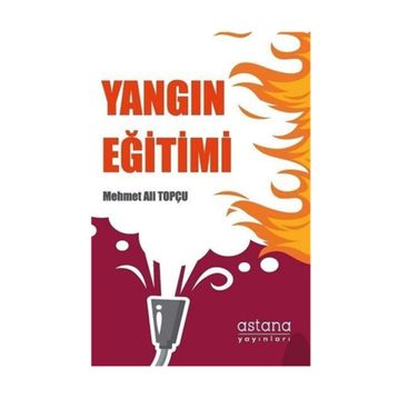 Yangın Eğitimi - Mehmet Ali Topçu