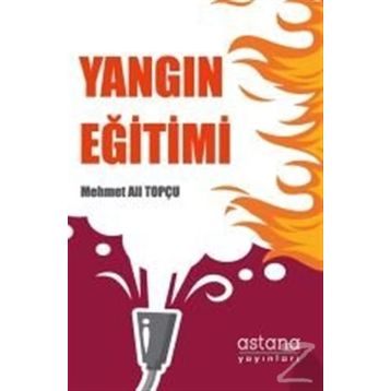 Yangın Eğitimi - Mehmet Ali Topçu