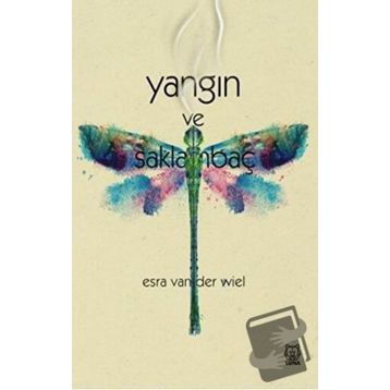 Yangın ve Saklambaç - Esra Van der Wiel