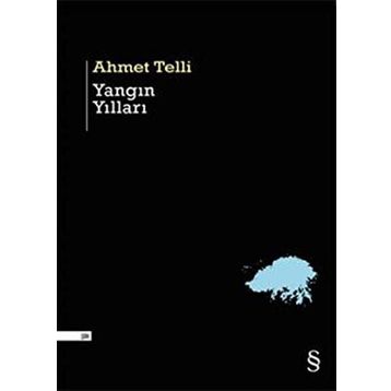 YANGIN YILLARI - AHMET TELLI