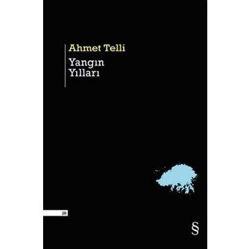 YANGIN YILLARI - AHMET TELLI