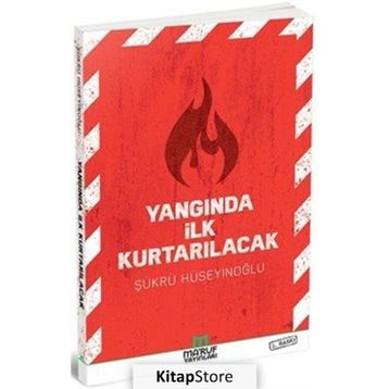 Yangında İlk Kurtarılacak - Şükrü Hüseyinoğlu