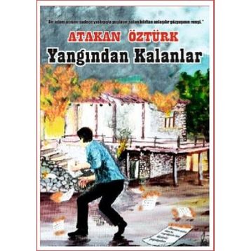 Yangından Kalanlar - Atakan Öztürk