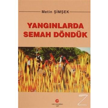 YANGINLARDA SEMAH DÖNDÜK - METIN ŞIMŞEK