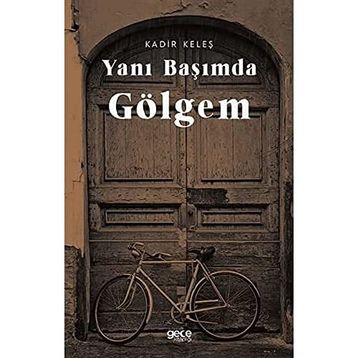 Yanı Başımda Gölgem - Kadir Keleş