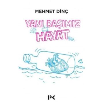 Yanı Başımız Hayat - Mehmet Dinç