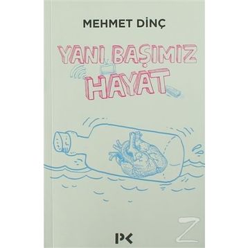 Yanı Başımız Hayat - Mehmet Dinç