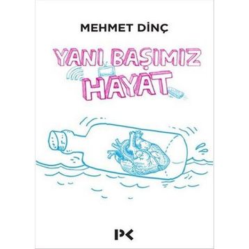 Yanı Başımız Hayat - Mehmet Dinç