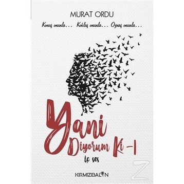Yani Diyorum Ki - Murat Ordu