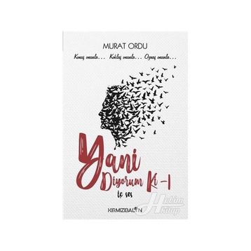 Yani Diyorum Ki - Murat Ordu