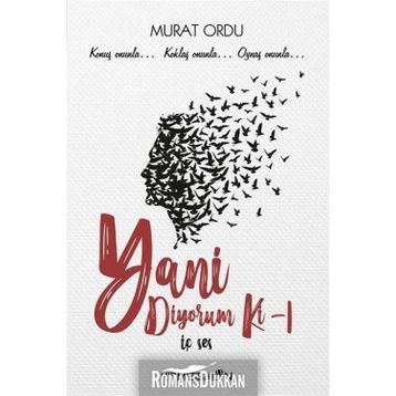 Yani Diyorum Ki - Murat Ordu