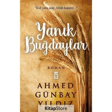 Yanık Buğdaylar - Ahmed Günbay Yıldız