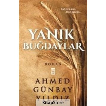 Yanık Buğdaylar - Ahmed Günbay Yıldız