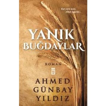Yanık Buğdaylar - Ahmet Günbay Yıldız