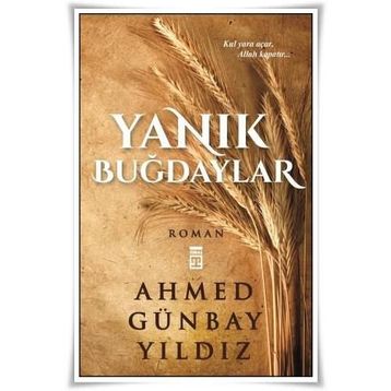 Yanık Buğdaylar - Ahmet Günbay Yıldız