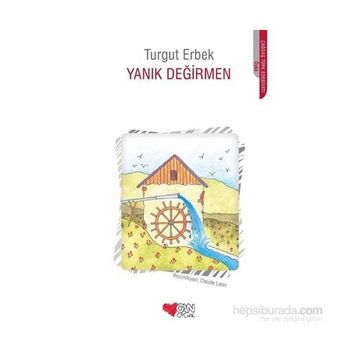 Yanık Değirmen - Turgut Erbek